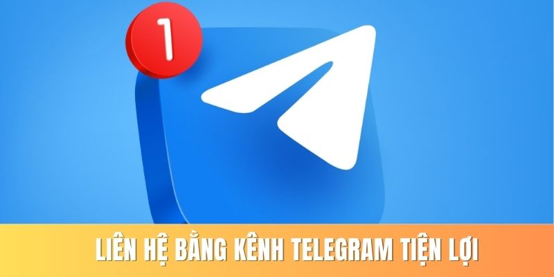 Liên hệ bằng kênh telegram tiện lợi